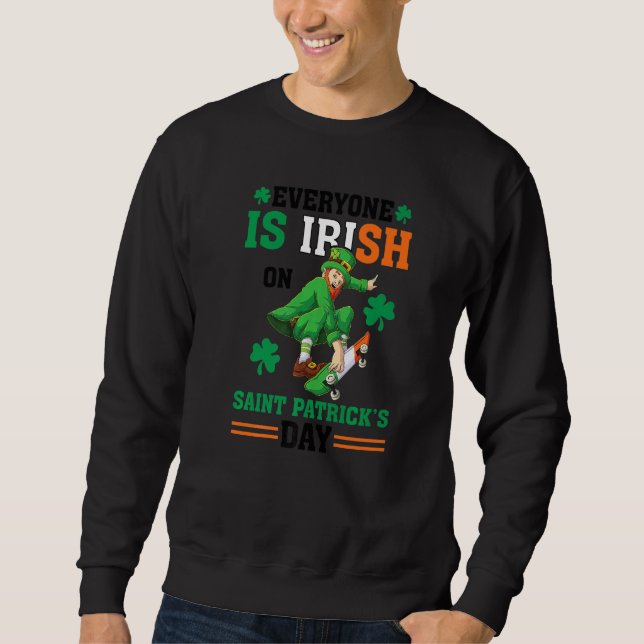 Ireland Irishman Irish Map Irish Flag St Patricks  Sweatshirt (Front)