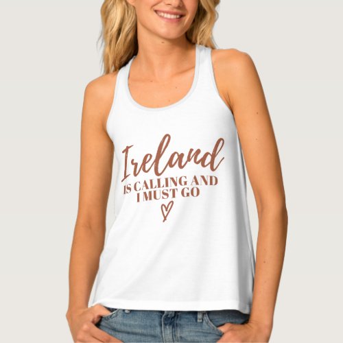 Ireland Is Calling And I Must Go_Ireland_Funny Tank Top