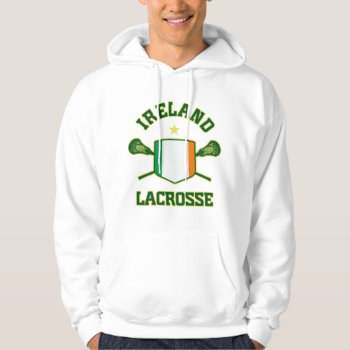 Ireland Lacrosse Hoodie by laxshop at Zazzle