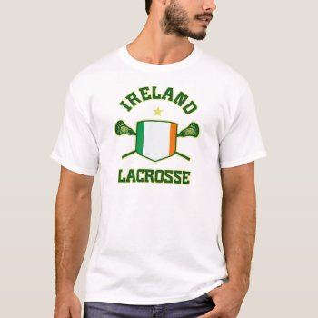 Ireland Lacrosse T-shirt by laxshop at Zazzle
