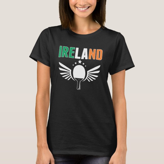Ireland Ping Pong   Irish Table Tennis Team Suppor T-Shirt (Front)