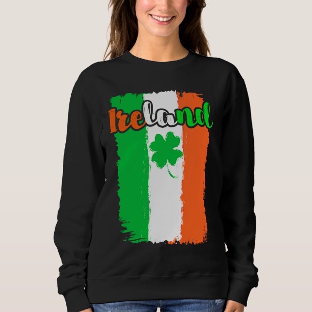 Ireland shamrock St Patrick's Day  1 Sweatshirt (Front)