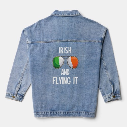 Ireland St Patricks Day Party Irish And Flying it Denim Jacket