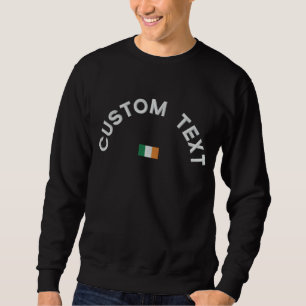Ireland Sweatshirt - Ireland Custom Text