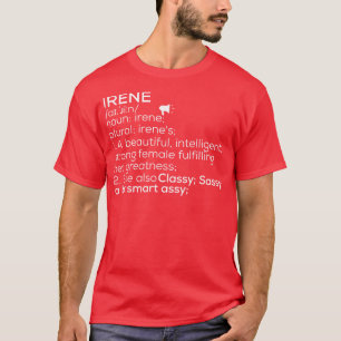Irene Name Irene Definition Irene Female Name Iren T-Shirt