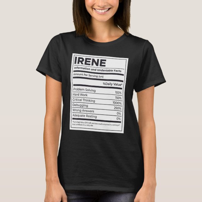 Irene Nutrition Information  Problem Solving Hard  T-Shirt (Front)