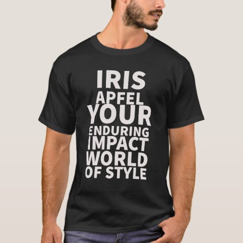 Iris apfel rip youre enduring world impact style T_Shirt