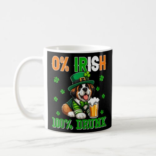 Irish 100 Percent Drunk St Patrick s Day St Bernar Coffee Mug