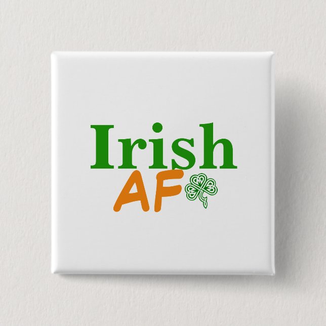 Irish AF Funny Button (Front)