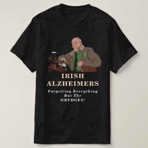Irish Alzheimer Joke Irish St Paddys T_Shirt
