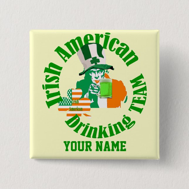 Irish American drinking team, St Patrick's day Button (Front)