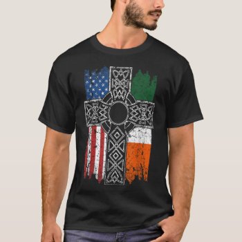 Irish American Usa Flag Celtic Cross St Patrick's  T-shirt by LauraHancockQuaney at Zazzle