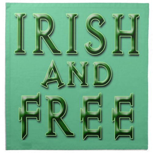 IRISH and FREE for St Patricks Day Cloth Napkin