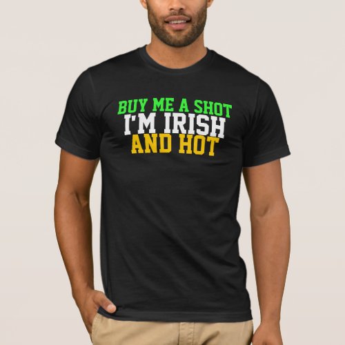 Irish and Hot T_Shirt