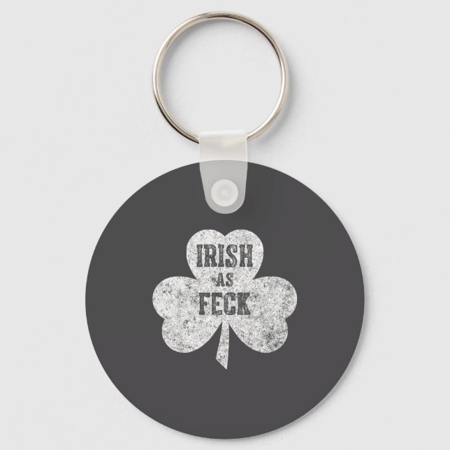 Irish As Feck Saint Patrick Day Gif  Keychain (Front)