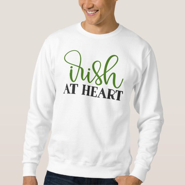 Irish At  Heart Sweatshirt (Front)