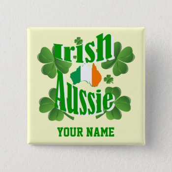 Irish Australian St Patrick's Day Pinback Button by Paddy_O_Doors at Zazzle