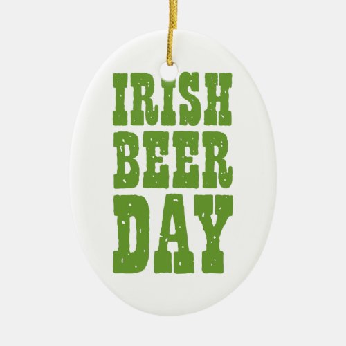 Irish Beer Day Ceramic Ornament