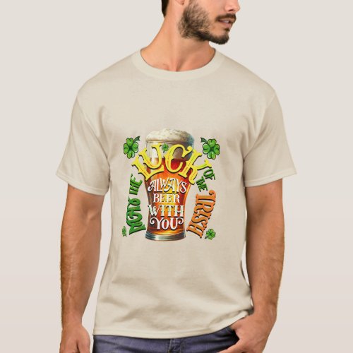 Irish Beer Humor T_Shirt