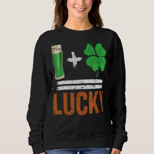 Irish Beer Shamrock For Luck St Patricks Day Men W Sweatshirt