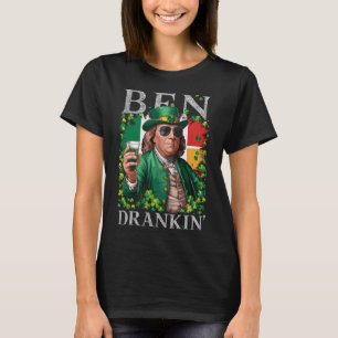 Irish Ben Drankin Beer - St Pattys Men And Women 1 T-Shirt