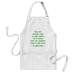 Irish Blessing May the Saddest Days of Future Adult Apron