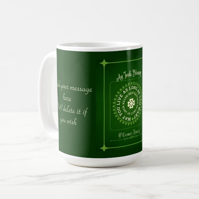 Irish Blessing | May You Live as Long as You Want Coffee Mug (Front Left)