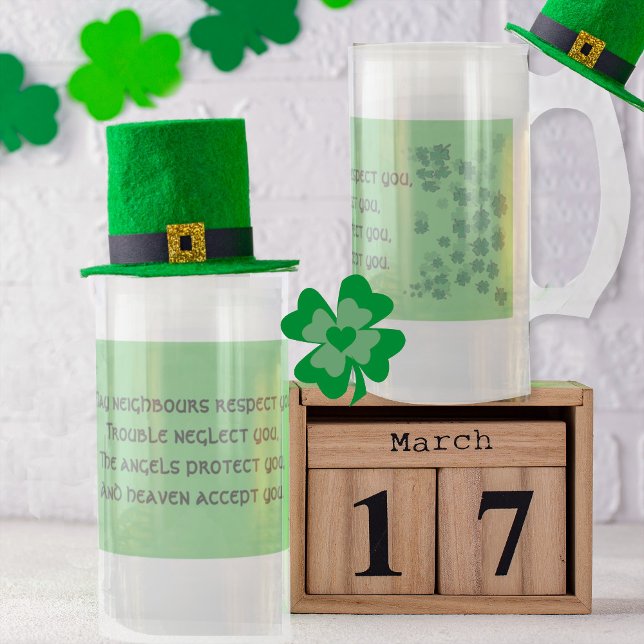 Irish Blessing Mug-May neighbours respect you Frosted Glass Beer Mug (Creator Uploaded)