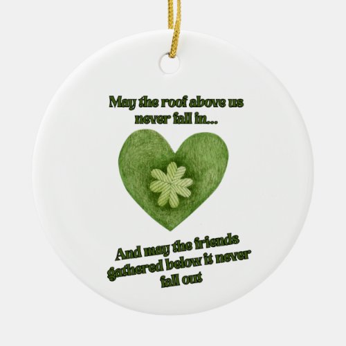 Irish Blessing Ornament_May the roof never fall in Ceramic Ornament