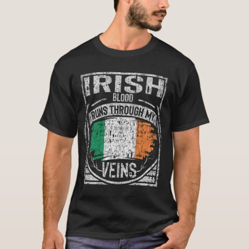 Irish Blood Runs Through My Veins T_Shirt