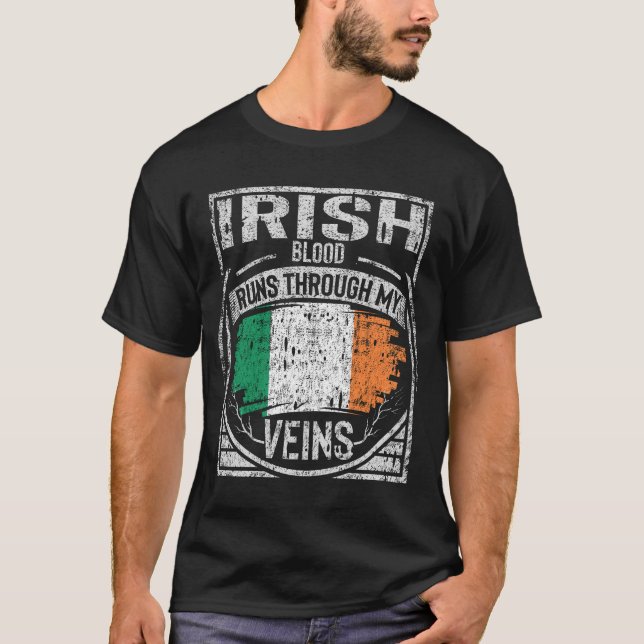 Irish Blood Runs Through My Veins T-Shirt (Front)