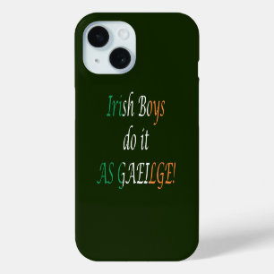 Irish Boys Do It As Gaeilge on Irish Flag iphcnt iPhone 15 Case