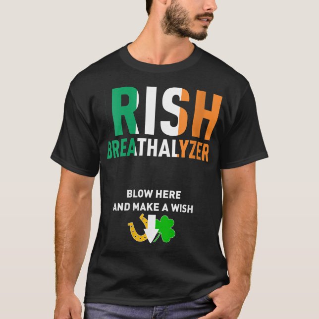 Irish Breathalyzer Blow Here St. Patrick's Day Dri T-Shirt (Front)