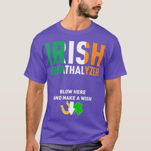 Irish Breathalyzer Blow Here St Patricks Day Drink T_Shirt