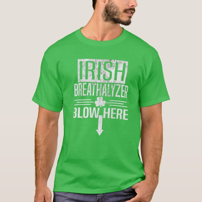 Irish Breathalyzer St Patricks Day Adult Humor Sha T-Shirt (Front)