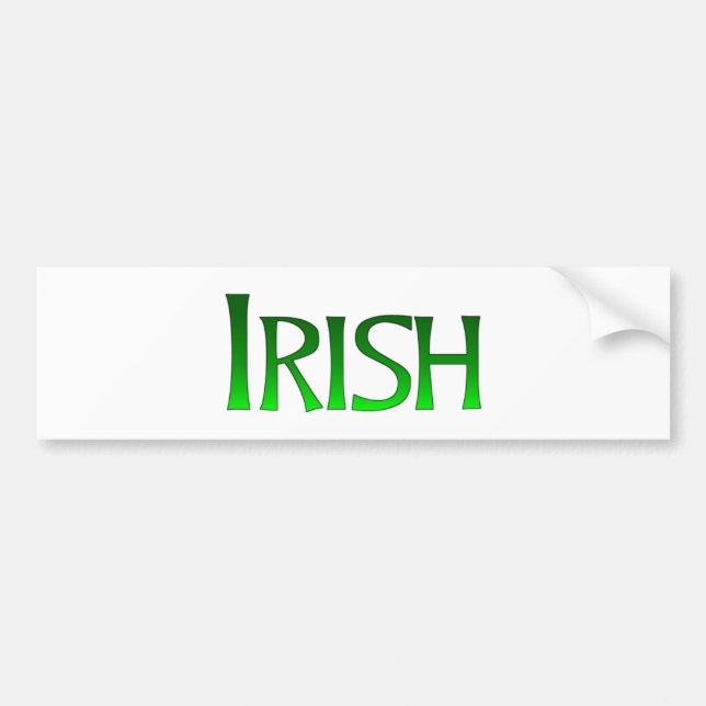 Irish  bumper-sticker, for sale ! bumper sticker (Front)