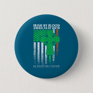 Irish By Blood American By Birth Ireland Mardi Gra Button