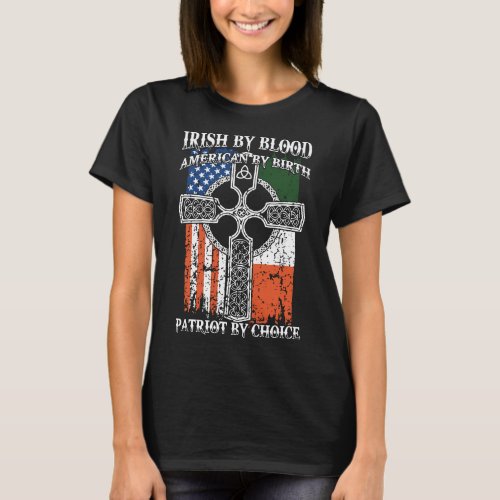 Irish by blood american t_shirts