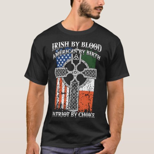 Irish by blood american t_shirts