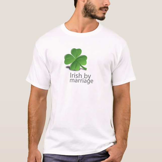 Irish by marriage design T-Shirt (Front)