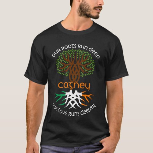 Irish CAGNEY Family Name Our Love Runs Deeper T_Shirt