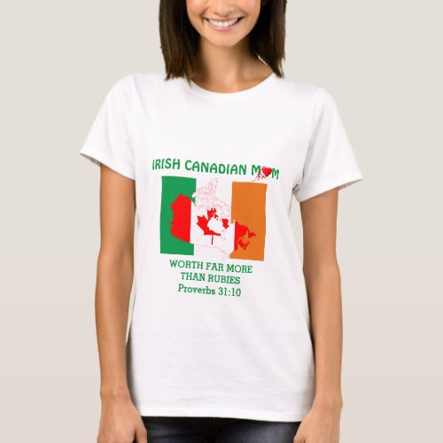 IRISH CANADIAN MOM More Than Rubies PROVERBS 31 T_Shirt