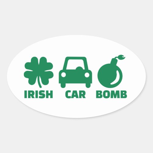 Irish car bomb oval sticker