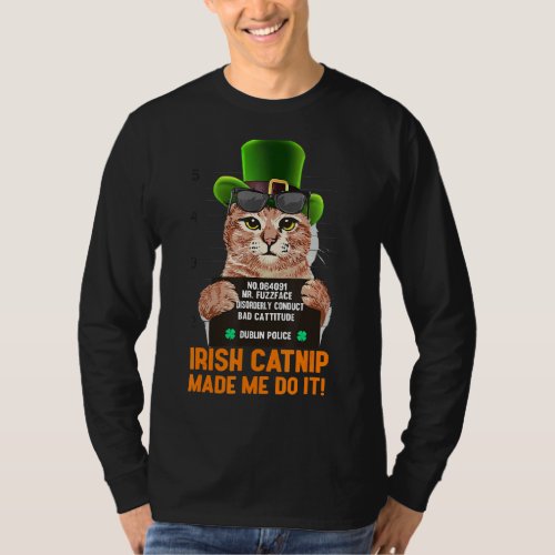 Irish Catnip Made Me Do It St Patricks Day Cat T_Shirt