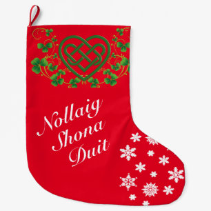 Irish Christmas Greeting -  Nollaig Shona Duit Large Christmas Stocking