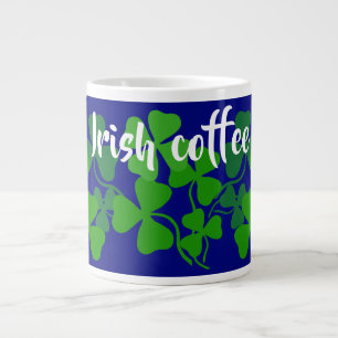Irish coffee, blue, Ireland shamrock/4 leaf clover Giant Coffee Mug