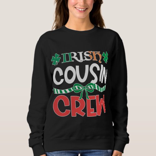 Irish Cousin Crew Christmas Holiday Family Picture Sweatshirt