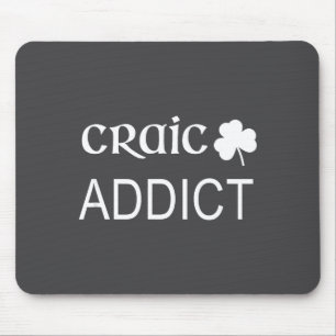 Irish Craic Addict Joke Funny St Paddys Day Gift  Mouse Pad