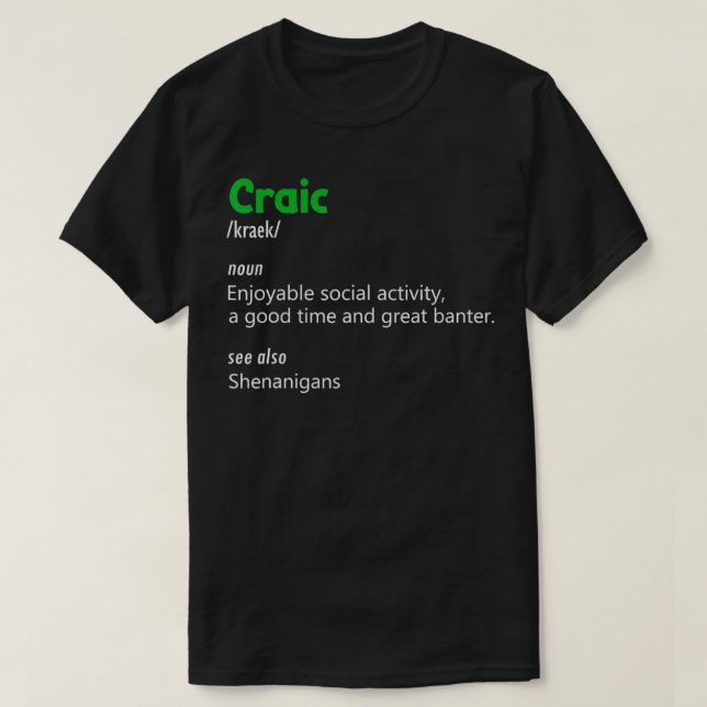 Irish Craic Definition Trendy Word St Patricks Day T-Shirt (Design Front)