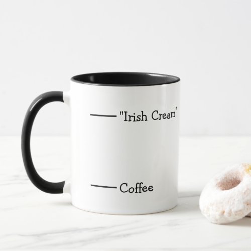 Irish Cream Coffee Silly Funny Joke Alcohol  Mug